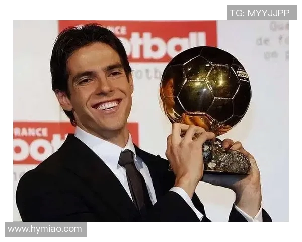 卡卡辉煌足迹回顾：从巴西小将到世界足球传奇的成长之路